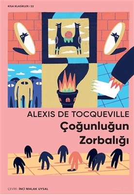 Çoğunluğun Zorbalığı - Alexis de Tocqueville