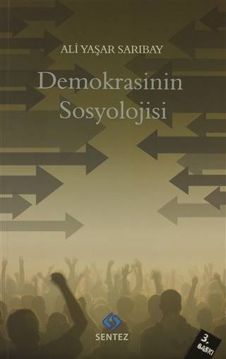 Demokrasinin Sosyolojisi - Ali Yaşar Sarıbay