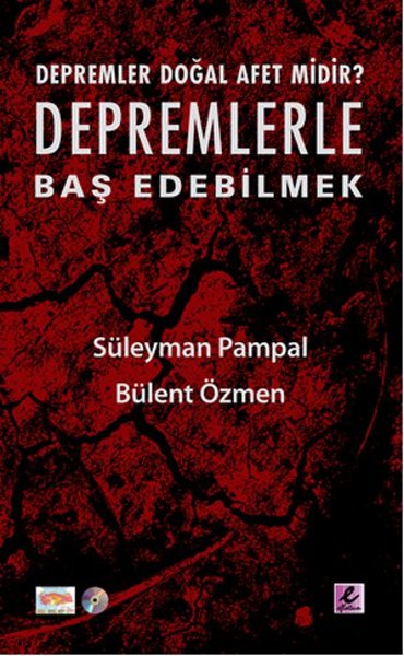 7-	Depremler Doğal Afet midir? – Depremlerle Baş Edebilmek - Süleyman Pampal - Bülent Özmen