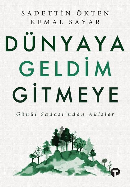 Dünyaya Geldim Gitmeye – Sadettin Ökten, Kemal Sayar