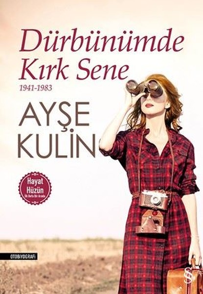 Hayat/Hüzün – Dürbünümde Kırk Sene– Ayşe Kulin