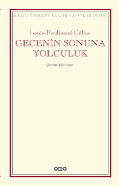 Gecenin Sonuna Yolculuk - Louis Ferdinand Celine