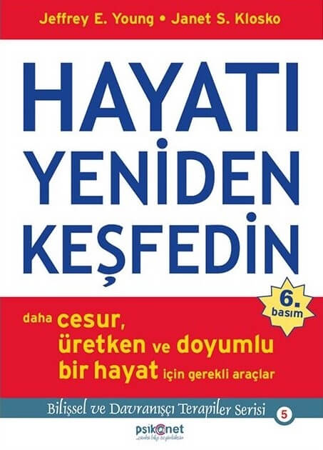 Hayatı Yeniden Keşfedin – Jeffrey E. Young, Janet Klosko