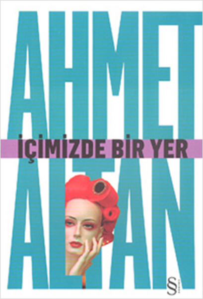İçimizde Bir Yer - Ahmet Altan