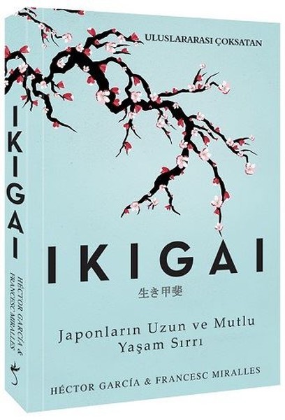 Ikigai Japonların Uzun Ve Mutlu Yaşam Sırrı, Francesc Miralles