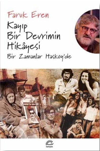 Kayıp Bir Devrimin Hikayesi: Bir Zamanlar Hasköy'de – Faruk Eren