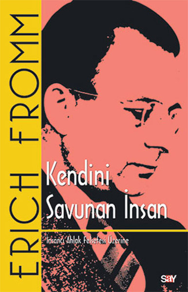Kendini Savunan İnsan - Erich Fromm