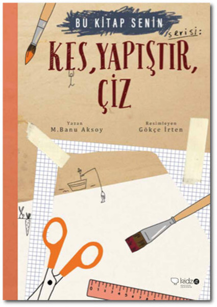 Kes, Yapıştır, Çiz-Bu Kitap Senin – Banu Aksoy