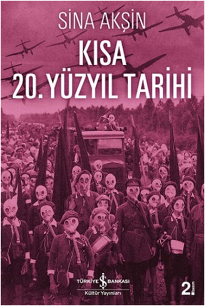 Kısa 20. Yüzyıl Tarihi – Sina Akşin