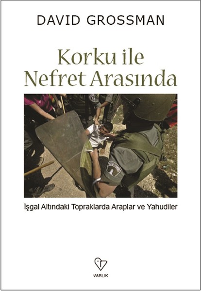 Korku İle Nefret Arasında – David Grossman