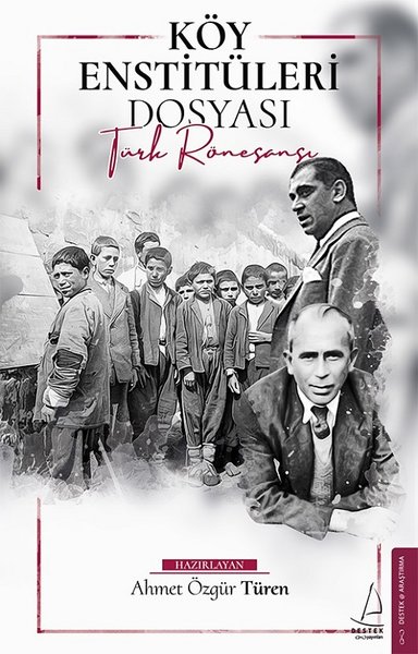 Köy Enstitüleri Dosyası – Ahmet Özgür Türen