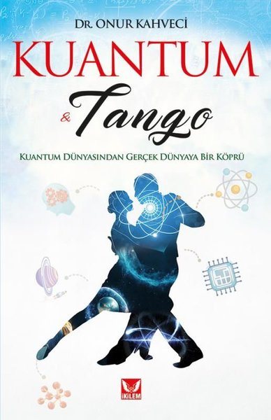 Kuantum ve Tango – Onur Kahveci