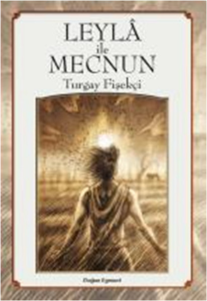 Leyla ile Mecnun – Turgay Fişekçi