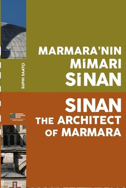 Marmara'nın Mimarı Sinan - Suphi Saatçi