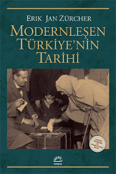 Modernleşen Türkiye'nin Tarihi - Erik Jan Zürcher