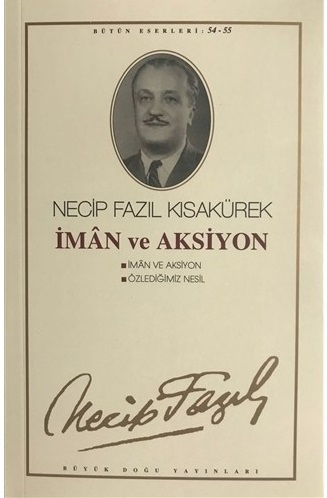 İman ve Aksiyon - Necip Fazıl Kısakürek