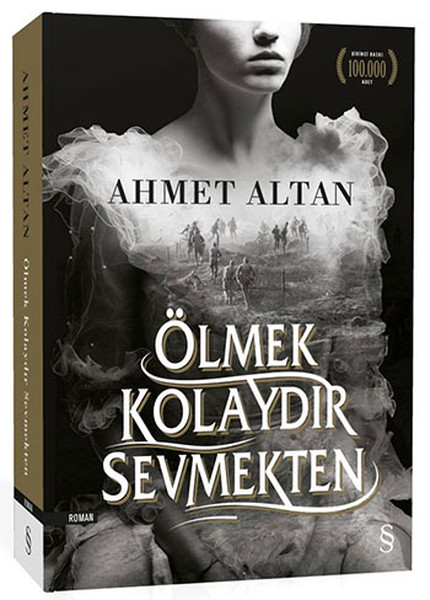 Ölmek Kolaydır Sevmekten - Ahmet Altan 
