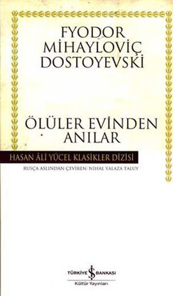 Ölüler Evinden Anılar - F. Dostoyevski