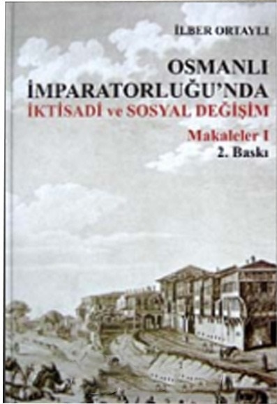 Osmanlı İmparatorluğunda İktisadi ve Sosyal Değişim