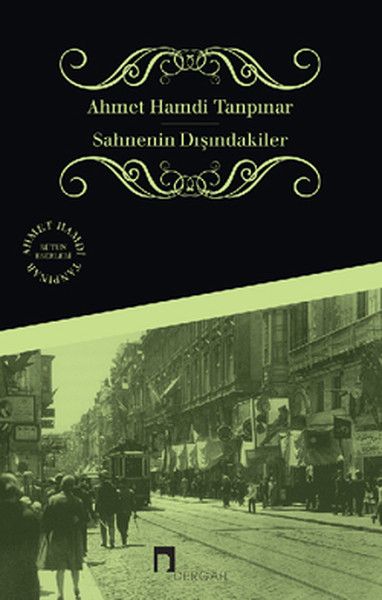 Sahnenin Dışındakiler – Ahmet Hamdi Tanpınar