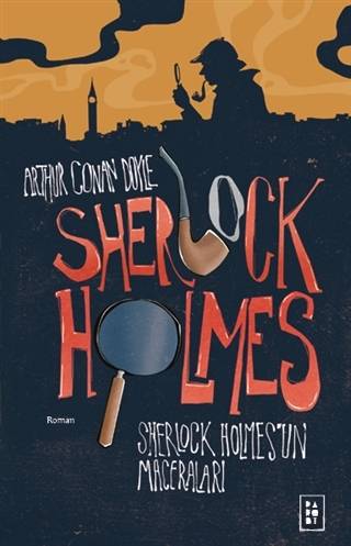 Sherlock Holmes – Sir Arthur Conan Doyle