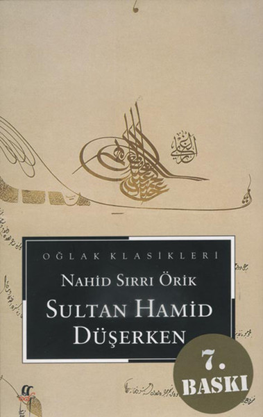 Nahit Sırrı Örik / Sultan Hamid Düşerken
