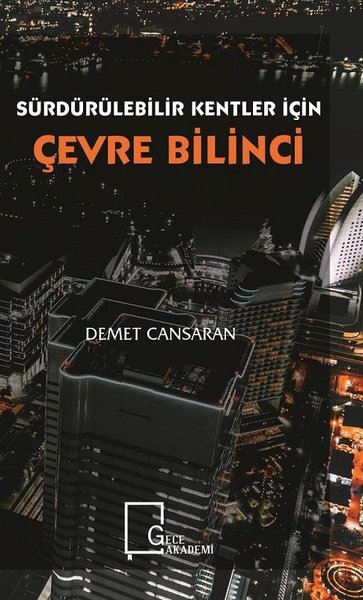 Sürdürülebilir Kentler İçin Çevre Bilinci – Demet Cansaran