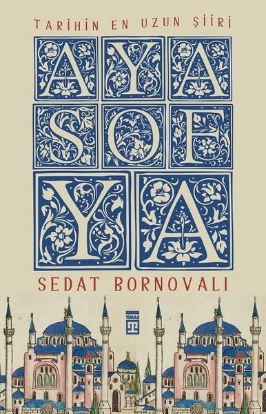 Tarihin en Uzun Şiiri Ayasofya – Sedat Bornovalı