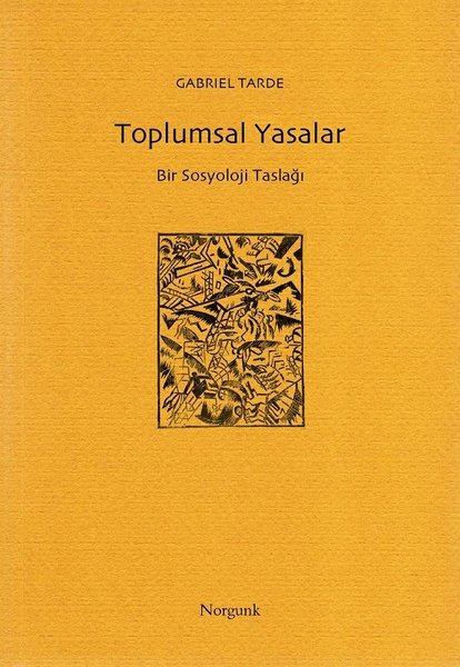 Toplumsal Yasalar: Bir Sosyoloji Taslağı – Gabriel Tarde
