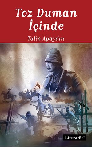Toz Duman İçinde – Talip Apaydın