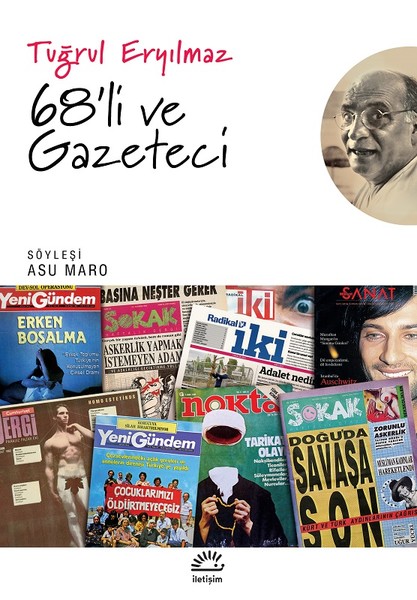 Tuğrul Eryılmaz – 68’li ve Gazeteci