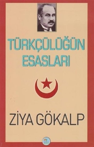 Türkçülüğün Esasları - Ziya Gökalp