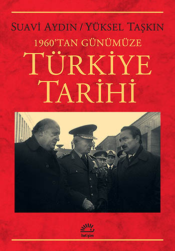 Türkiye Tarihi 1960'tan Günümüze - Suavi Aydın, Yücel Taşkın