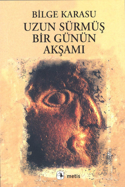 Uzun Sürmüş Bir Günün Akşamı – Bilge Karasu