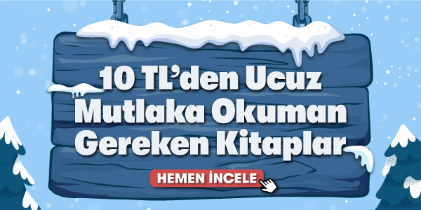 Dev Kış Festivali Kampanyası - 10 TL'den Ucuz Mutlaka Okunması Gereken Kitaplar