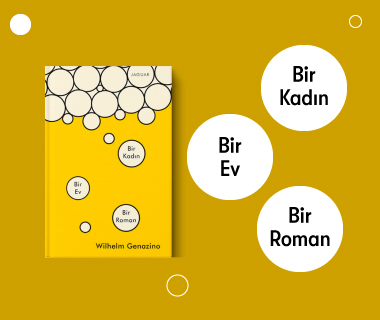Bir Kadın Bir Ev Bir Roman - Wilhelm Genazino - Jaguar Kitap