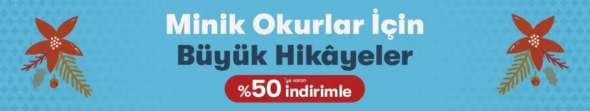Kampanyalarımız - Minik Okurlar İçin Büyük Hikayeler