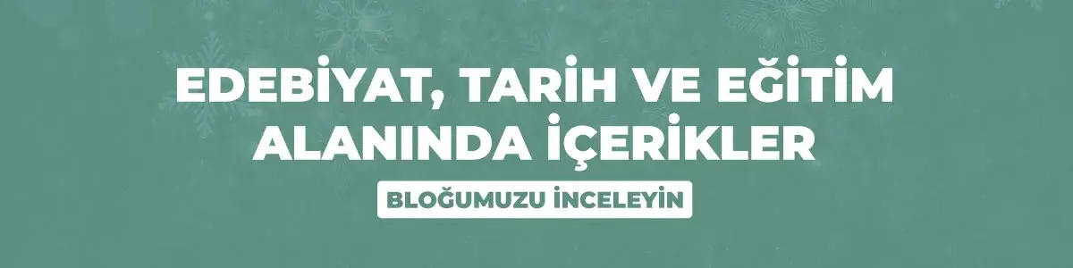2025'e Merhaba Kampanyası - Edebiyet, Tarih ve Eğitim Alanında İ&ccedil;erikler