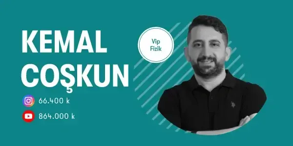 TYT-AYT Fenomen Hocalar - Kemal Coşkun - Vip Fizik