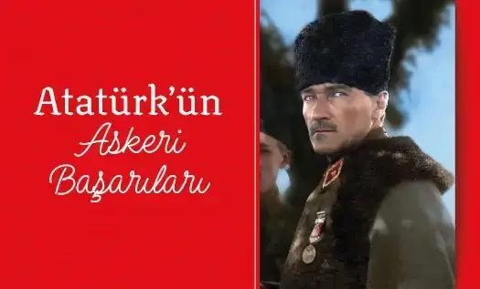 Atatürk'ün Askeri Başarıları
