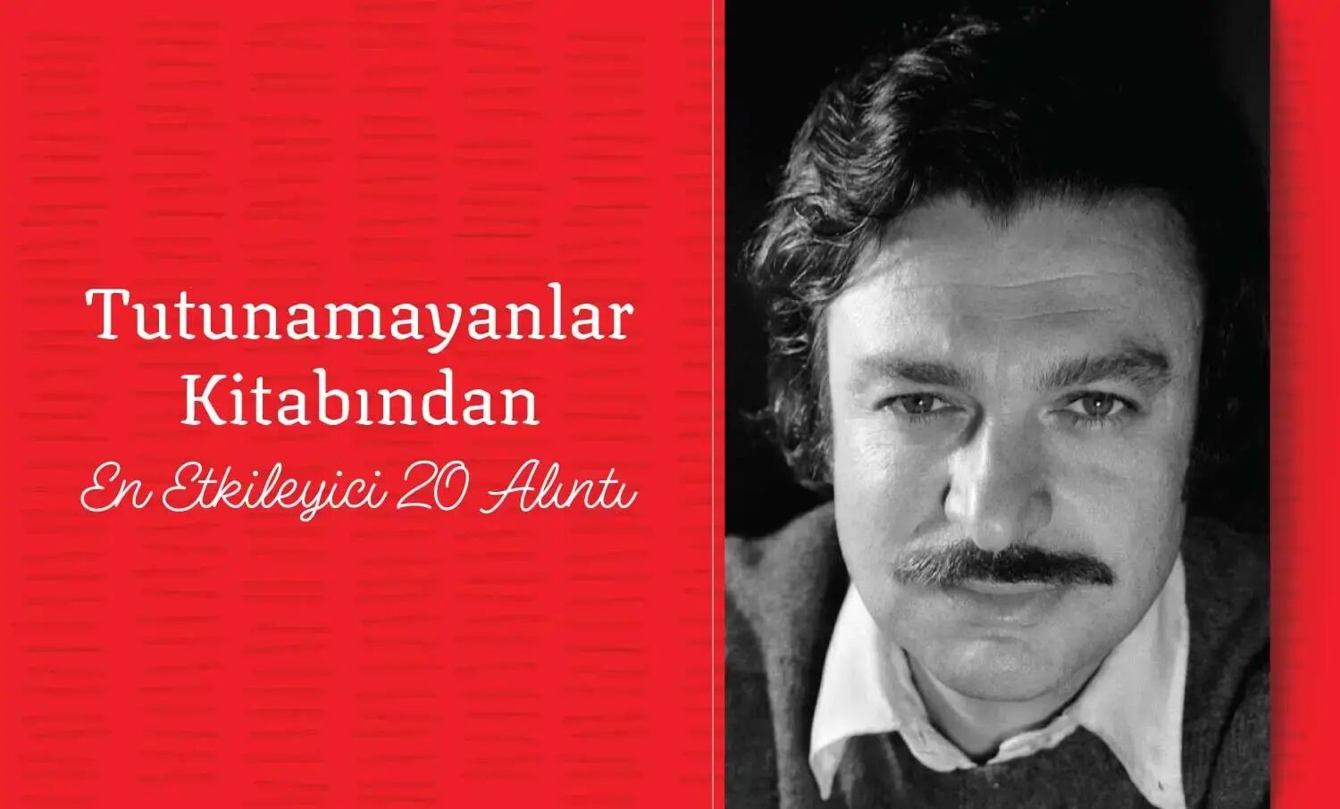 Tutunamayanlar Kitabından En Etkileyici 20 Alıntı