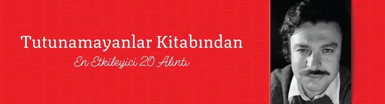 Tutunamayanlar Kitabından En Etkileyici 20 Alıntı