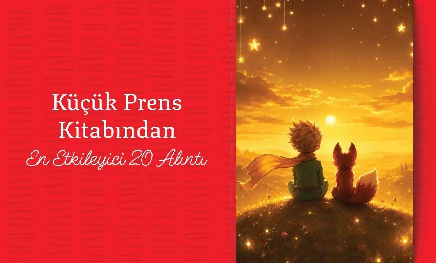 Küçük Prens Kitabından En Etkileyici 20 Alıntı
