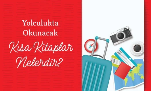 Yolculukta Okunacak Kısa Kitaplar Nelerdir?