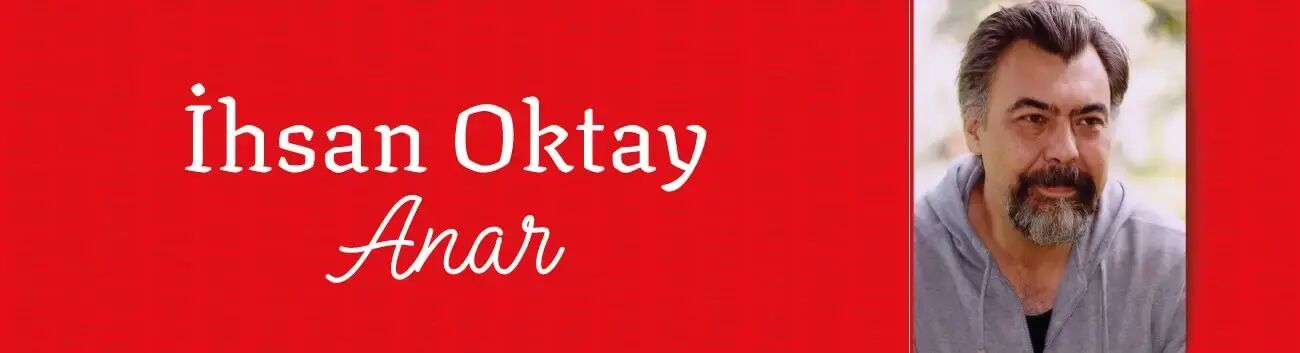 İhsan Oktay Anar Kimdir?