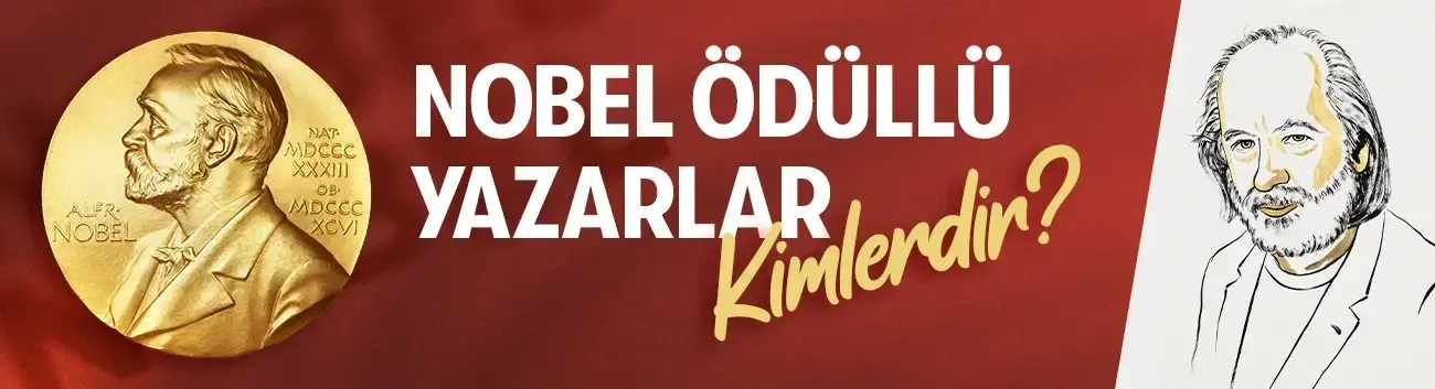 Nobel Ödüllü Yazarlar Kimlerdir?