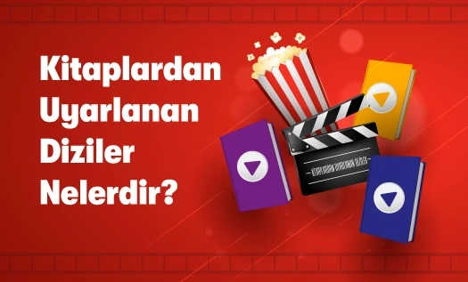 Kitaplardan Uyarlanan Diziler Nelerdir?