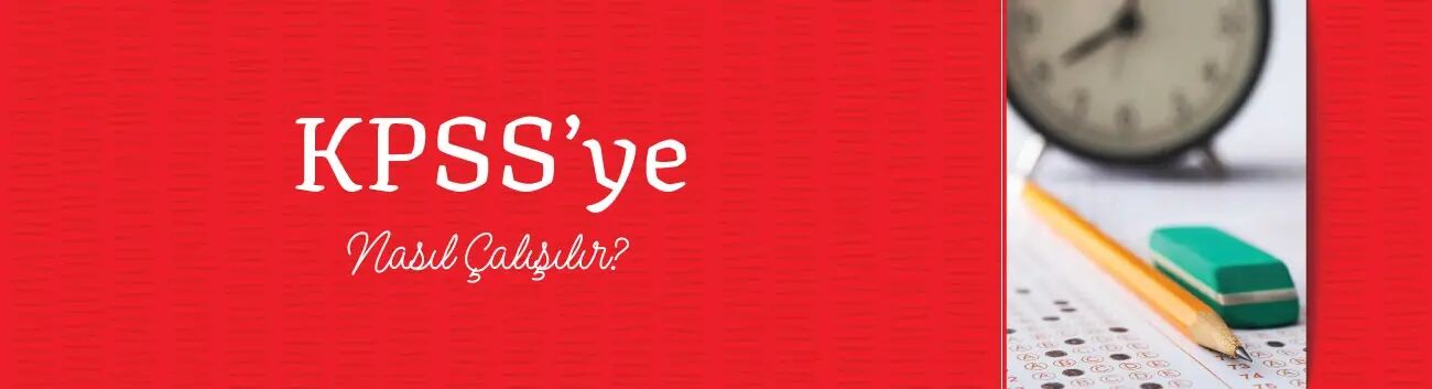 KPSS’ye Nasıl Çalışılır?