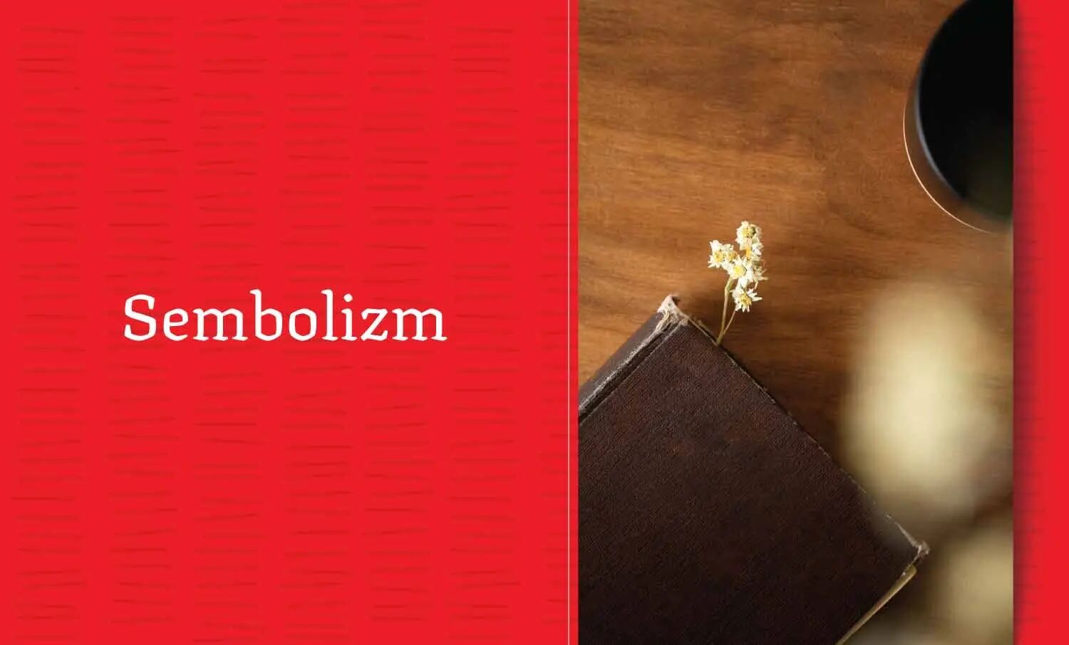 Sembolizm Nedir?