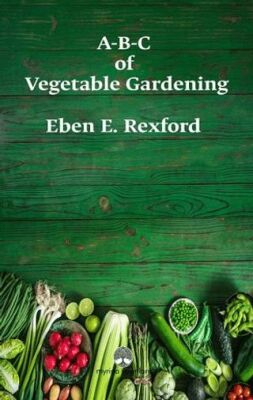 A-B-C of Vegetable Gardening - 1